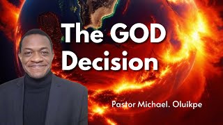 The GOD Decision  Michael Oluikpe  Stroudsburg SDA Church [upl. by Donelu]