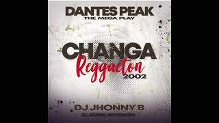 Dantes Peak The Mega Play  Changa Reggaeton 2002 [upl. by Yajnas]