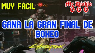 GANAR EL ULTIMO COMBATE DE BOXEO MUY FACIL  Nacidos para Dominar  BUILD DE BOXEO  Cyberpunk 2077 [upl. by Sonitnatsok]