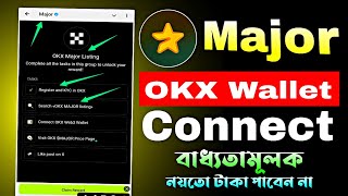 Major Listing OKX Wallet Connect Bangla  Major OKX Listing Tasks complete  Major New Update [upl. by Aliab]