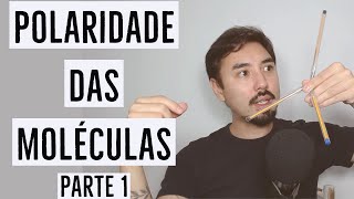 Polaridade das Moléculas  Parte 1 [upl. by Ongun]