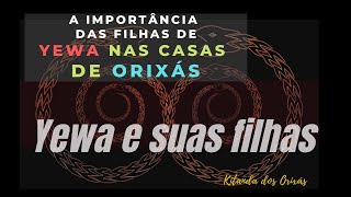 Yewa suas FILHAS e características dessas MULHERES  OLUWO IFASINAN [upl. by Malliw]