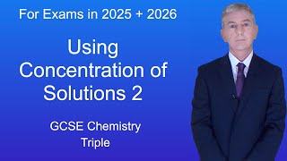 GCSE Chemistry Revision quotUsing Concentration of Solutions 2quot Triple [upl. by Keri363]