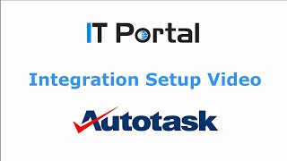 IT Portal  Autotask Integration [upl. by Odnamra]