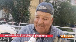 Lentini  Pochi parcheggi al cimitero  Intervista a Salvatore Calabrese [upl. by Angil]