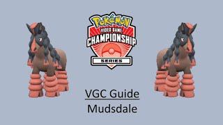 Mudsdale  Early VGC Guide by 3x Regional Champion [upl. by Ennoryt]