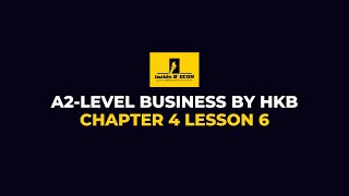 A2 Business Studies  Chapter 4 Lesson 6 [upl. by Alurta988]