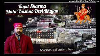 Hawaavan aaiyan ne aaj meri daati ne aana Kapil sharma ji Vaishno Devi Bhajan [upl. by Nythsa136]