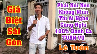 Giọng Ca Độc Lạ Đường Phố Là Đây l Giã biệt Sài Gòn l LÊ TUẤN [upl. by Reede]