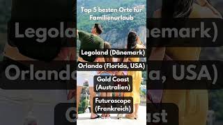 Top 5 besten Orte für Familienurlaub youtubeshorts top5 familienurlaub reiseziele [upl. by Osgood291]