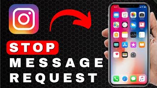 How to Stop Message Requests on Instagram  Android amp iOS [upl. by Anelrihs335]