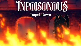 Inpoisonous  Impel Down Official Anime Music Video [upl. by Hare]