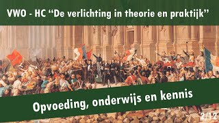 02 De verlichting in theorie en praktijk  Verlichte denkbeelden  Opvoeding onderwijs en kennis [upl. by Ityak254]