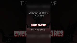 DO YOU KNOW WHAT ENERGY VAMPIRES ARE tdtv tdtvnetwork podcast [upl. by Oicirtap332]