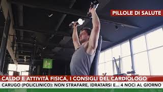 Caldo e attività fisica i consigli del cardiologo [upl. by Ecirual]