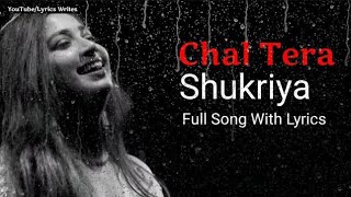 CHAL TERA SHUKRIYA LYRICS  SHREYA GHOSHAL  JEET GANGULI  ADITYA ROY K ALIA BHATT  SADAK 2 [upl. by Aenea]