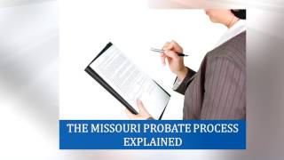 The Missouri Probate Process Explained [upl. by Ariane]