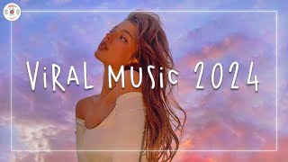 Viral music 2024 🍨 Tiktok viral songs  A mega mix of favorites from 2024 [upl. by Nabe]