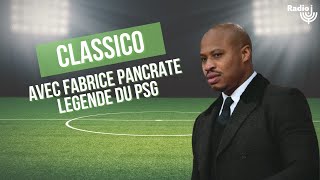 Fabrice Pancrate légende du PSG est linvité de Classico sur Radio J [upl. by Sirret530]