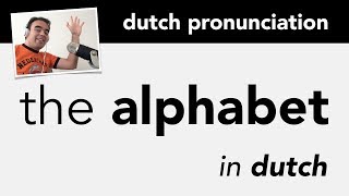 Learn Dutch Alphabet  Pronunciation [upl. by Onez]