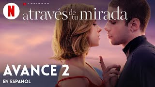 A través de mi ventana 3 A través de tu mirada Avance 2  Tráiler en Español  Netflix [upl. by Ddej]