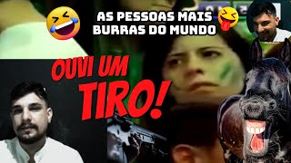 TIRO NO MEIO DO REACT 😮😮 AS PESSOAS MAIS BURRAS DO MUNDO 😂😂😂 [upl. by Elmina]