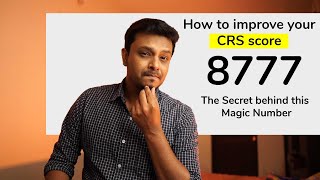 How to improve your CRS score  the secret behind 8777 number [upl. by Akirdnas]