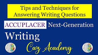 ACCUPLACER NextGeneration Writing  Tips and Techniques for Answering Writing Questions Updated [upl. by Mueller239]