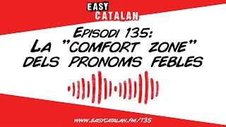 Els pronoms febles més fàcils 🤯  Easy Catalan Podcast 135 [upl. by Rowell326]