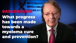 Advancements in Myeloma  What progress towards a cure and prevention has been made [upl. by Nohtahoj]