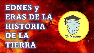 EONES Y ERAS DE LA HISTORIA DE LA TIERRA [upl. by Tuckie]