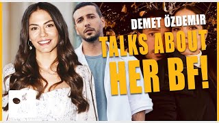 Demet Özdemir Finally Talks About Her Boyfriend [upl. by Des]