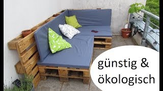 DIY  günstiges Palettensofa für den Balkon  Kissen amp Bezüge [upl. by Anaylil]