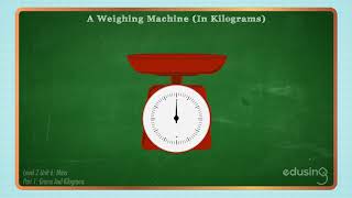 Level 2 Unit 06  Part 1  Mass Grams and Kilograms [upl. by Ytok]