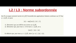 L2L3 Norme dun endomorphisme Norme subordonnée [upl. by Aleiram]