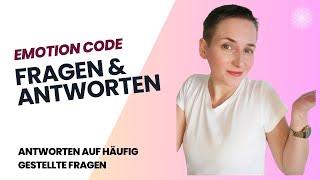 Emotion Code  Häufig gestellte Fragen FAQ ⁉️💚 [upl. by Acimehs]