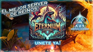 ETERNIUM  EL MEJOR SERVIDOR DE REINOS ENFRENTADOS EN ARK ASA – TODAS LAS PLATAFORMAS [upl. by Ciprian]