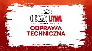 Metalkas Ocean Lava Triathlon 2024  Odprawa Techniczna [upl. by Aynas]