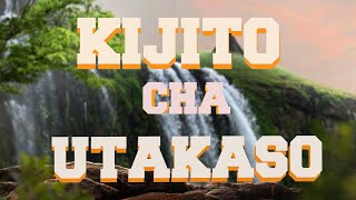 KIJITO CHA UTAKASO  TENZI ZA ROHONI [upl. by Massingill]