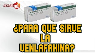 ¿Para qué Sirve la Venlafaxina [upl. by Llehcram]