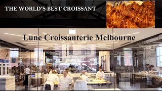 THE WORLDS BEST CROISSANT LUNE CROISSANTERIE MELBOURNE AUSTRALIA [upl. by Apur]