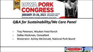 2023 Iowa Pork Congress — Sustainability Through We Care Part 4 Q amp A [upl. by Archy]