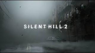 Silent Hill 2 Chilling in the Fog [upl. by Couchman]