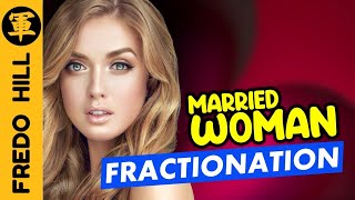 🔴 How To Use Fractionation On A Married Woman [upl. by Ahsenrac]