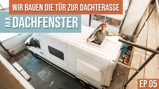 Ein Dachfenster und die Tür zur Terasse für unseren DIY Camper  Vom Kasten zum Camper EP05 [upl. by Prudence]