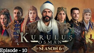 Kurulus Osman Season 06 Episode 10  Urdu Dubbed  Har Pal Geo  Drama Review 2 [upl. by Sammer993]