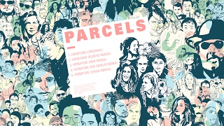 Parcels  Herefore Her Remix [upl. by Elinor]