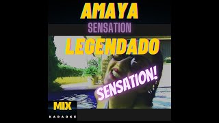 AMAYA SENSATION LEGENDADO [upl. by Aicirtap]