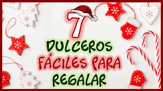 7 DULCEROS FÁCILES PARA VENDER O REGALAR  Ideas para regalar en navidad  easy christmas crafts [upl. by Ysiad]