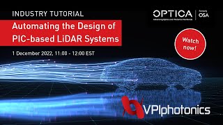 Automating the Design of PIC Based LiDAR Systems OPTICA Industry Tutorial [upl. by Aihseuqram]